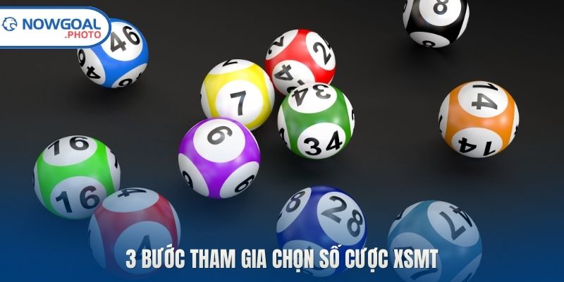 3 bước tham gia chọn số cược XSMT