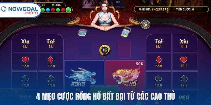4 mẹo cược rồng hổ bất bại từ các cao thủ